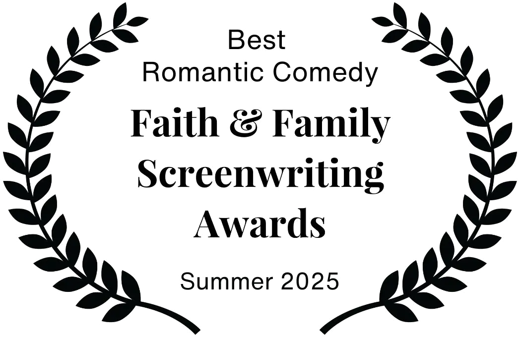 Best Romantic Comedy &mdash; Faith & Family Screenwriting Awards